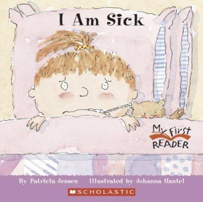 I Am Sick 0516248782 Book Cover