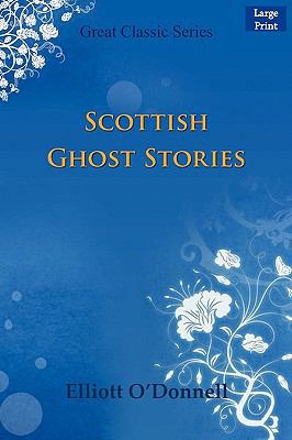 Scottish Ghost Stories [Large Print] 8132007417 Book Cover