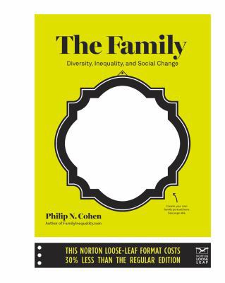 The Family: Diversity, Inequality, and Social C... 0393906132 Book Cover