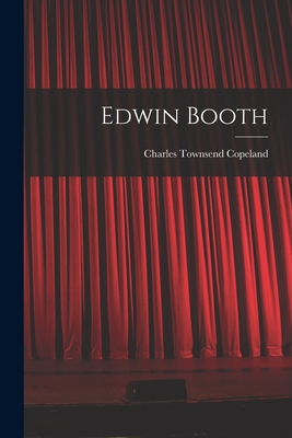 Edwin Booth 1017516413 Book Cover