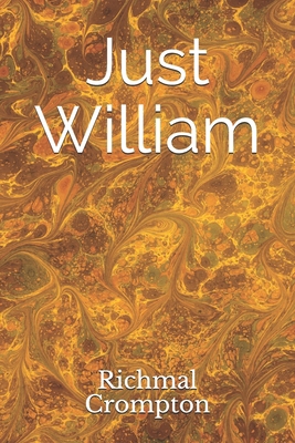 Just William B088N91YQ6 Book Cover