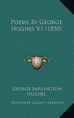 Poems By George Hughes V1 (1850) 1165544067 Book Cover
