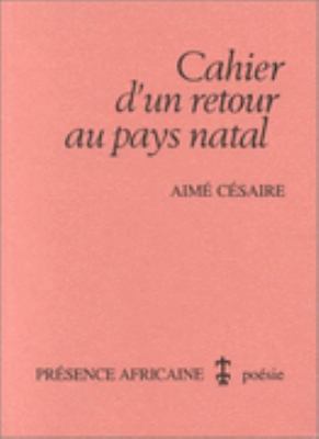 Cahier D'Un Retour Au Pays Natal 2708704206 Book Cover