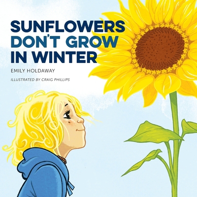 Sunflowers Don't Grow in Winter 0473500892 Book Cover