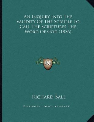 An Inquiry Into The Validity Of The Scruple To ... 116524859X Book Cover