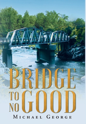 Bridge To No Good 1643458434 Book Cover