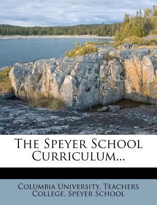 The Speyer School Curriculum... 1277117926 Book Cover