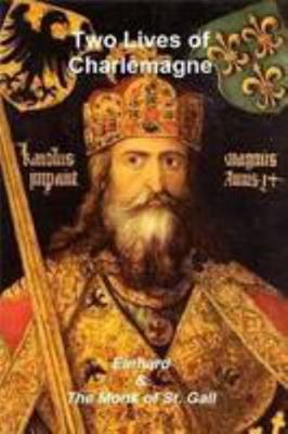 Two Lives of Charlemagne 1300682434 Book Cover