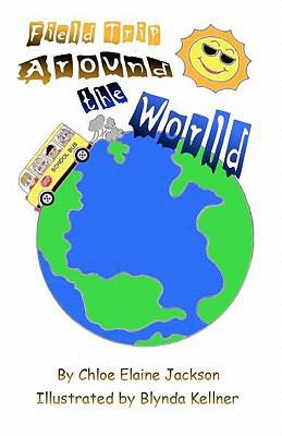 Field Trip Around the World 144994549X Book Cover