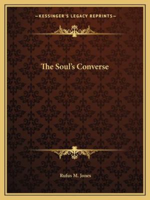 The Soul's Converse 1162862416 Book Cover
