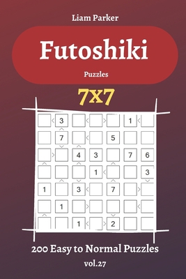 Futoshiki Puzzles - 200 Easy to Normal Puzzles ... B084239CHW Book Cover