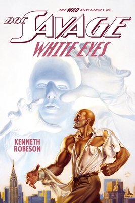 Doc Savage: White Eyes 1618271482 Book Cover