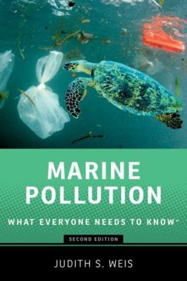 Marine Pollution: What Everyone Needs to Know(r) 0197753817 Book Cover