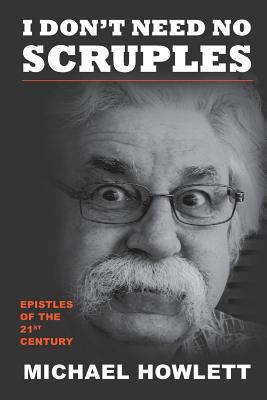 I Don't Need No Scruples 1490488448 Book Cover