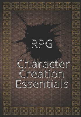 RPG Character Creation Essentials: Unique appea... B08KBKV7VT Book Cover