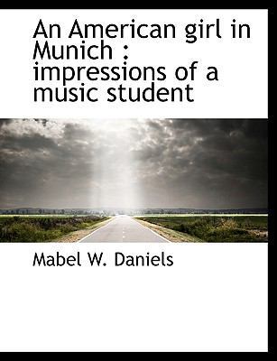 An American Girl in Munich: Impressions of a Mu... [Large Print] 1116299313 Book Cover