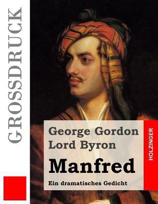 Manfred (Großdruck): Ein dramatisches Gedicht [German] 1502959496 Book Cover