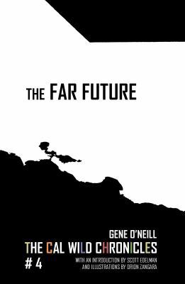 The Far Future: The Cal Wild Chronicles #4 0996149376 Book Cover