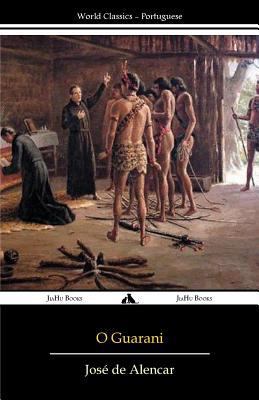 O Guarani [Portuguese] 1784351318 Book Cover