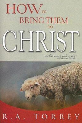 How to Bring Them to Christ 0883681765 Book Cover