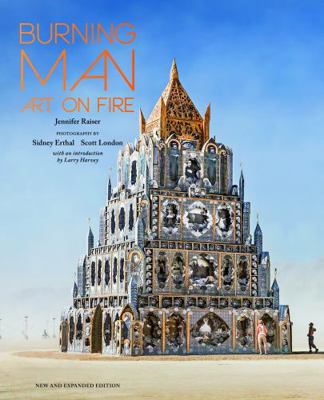 Burning Man: Art on Fire: Revised and Updated 1631062565 Book Cover