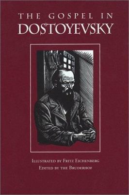 The Gospel in Dostoyevsky: Selected from His Works 1570755094 Book Cover