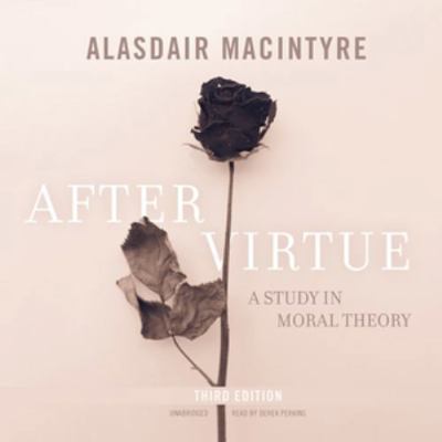 After Virtue, Third Edition: A Study in Moral T... 1538538520 Book Cover