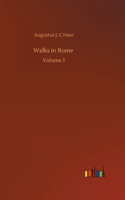 Walks in Rome: Volume 1 3752386061 Book Cover