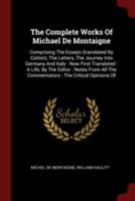 The Complete Works of Michael de Montaigne: Com... 1376345374 Book Cover