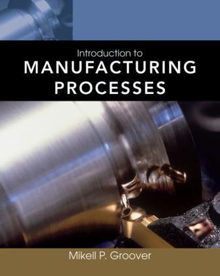 Introduction to Manufacturing Processes [With W... 0470632283 Book Cover