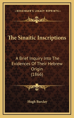 The Sinaitic Inscriptions: A Brief Inquiry Into... 116899862X Book Cover