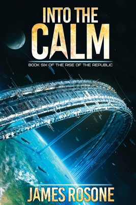 Into the Calm: Book Six 1957634405 Book Cover