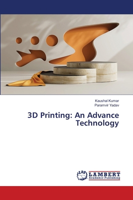 3D Printing: An Advance Technology 6207805534 Book Cover