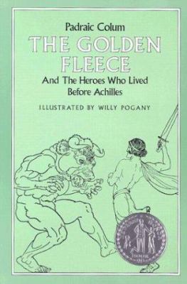 The Golden Fleece and the Heroes Who Lived Befo... 0020422601 Book Cover