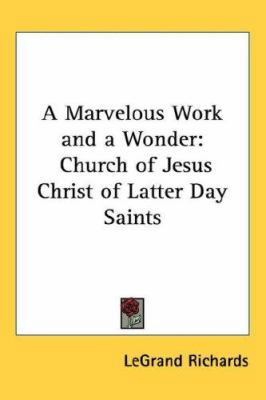 A Marvelous Work and a Wonder: Church of Jesus ... 1432621548 Book Cover