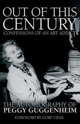 Out of This Century Confessions of an Art Addict 0233001387 Book Cover