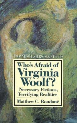 Who's Afraid of Virginia Woolf?: Necessary Fict... 0805781056 Book Cover