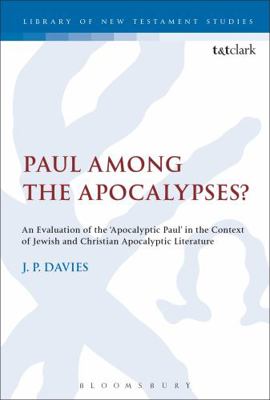 Paul Among the Apocalypses?: An Evaluation of t... 0567667286 Book Cover