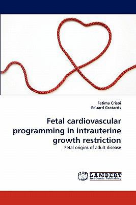 Fetal Cardiovascular Programming in Intrauterin... 3838395042 Book Cover
