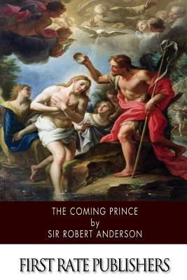 The Coming Prince 1508528497 Book Cover