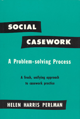 Social Casework: A Problem-Solving Process 0226660338 Book Cover