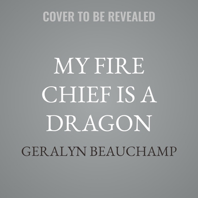 My Fire Chief Is a Dragon B0GS6YCGRF Book Cover