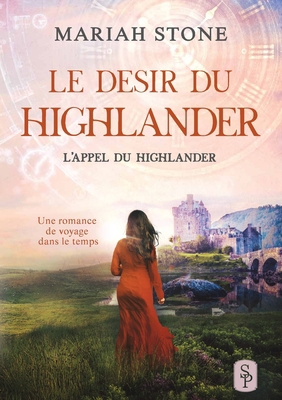 Le Désir du highlander [French] B0FF457LM8 Book Cover