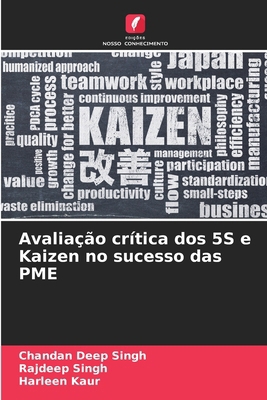 Avaliação crítica dos 5S e Kaizen no sucesso da... [Portuguese] 6207754557 Book Cover