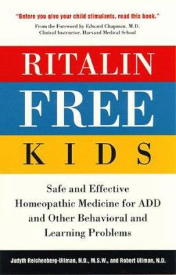 Ritalin-Free Kids: Safe and Effective Homeopath... 0761507191 Book Cover