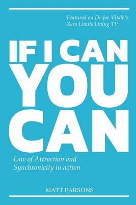 If I Can You Can: Law of Attraction and Synchro... B0BJH5VGXN Book Cover