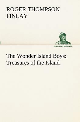 The Wonder Island Boys: Treasures of the Island 3849153819 Book Cover