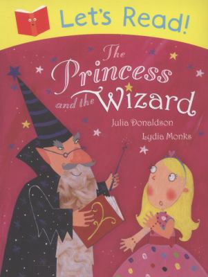 Let's Read! The Princess and the Wizard 1447234898 Book Cover