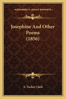 Josephine And Other Poems (1856) 1163941360 Book Cover