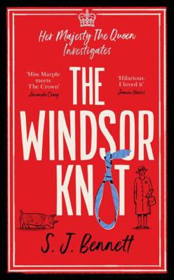The Windsor Knot: The Queen investigates a murd... 1838773169 Book Cover